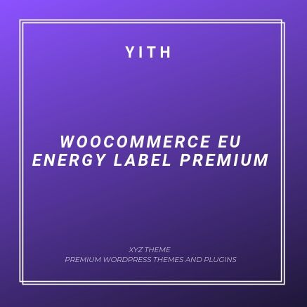 YITH WOOCOMMERCE EU ENERGY LABEL PREMIUM