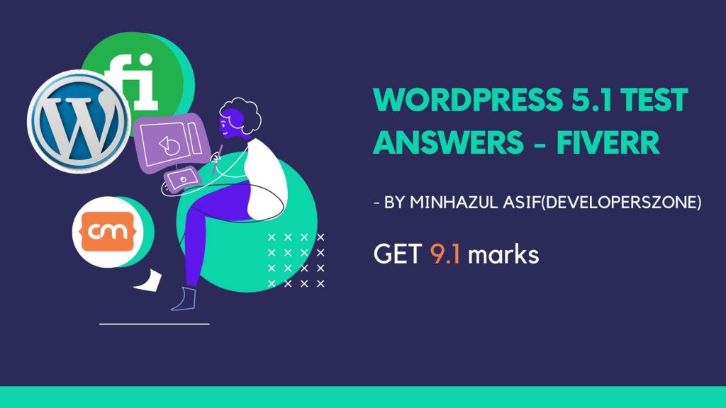 fiverr wordpress 5.1 test answers WordPress 5.1 Test Answers Fiverr - 9.1 score